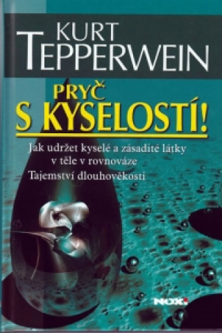 Könyv Pryč s kyselostí! Kurt Tepperwein