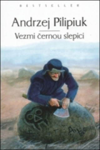Carte Vezmi černou slepici Andrzej Pilipiuk
