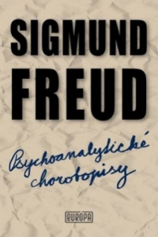 Kniha Psychoanalytické chorobopisy Sigmund Freud