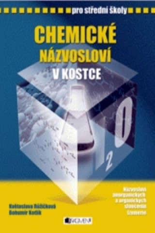 Book Chemické názvosloví v kostce pro SŠ Bohumír Kotlík