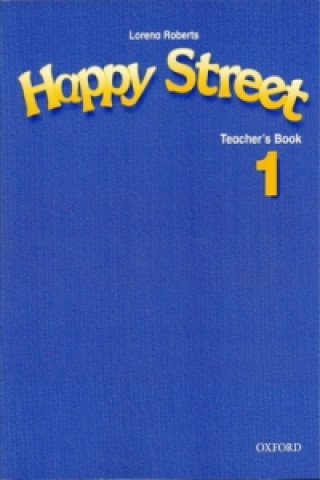 Kniha Happy Street: 1: Teacher's Book Stella Maidment