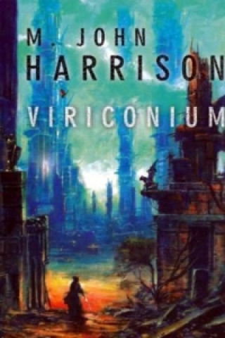 Kniha Viriconium Harrison John M.