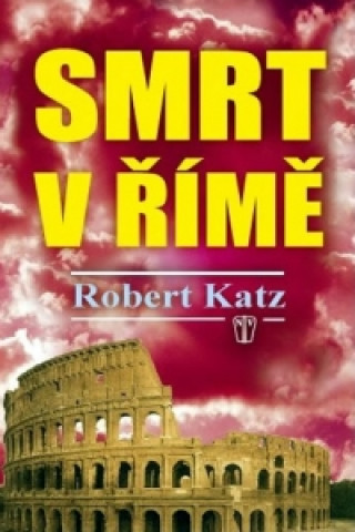 Книга Smrt v Římě Robert Katz