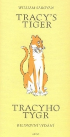 Книга Tracy`s Tiger/Tracyho tygr William Saroyan