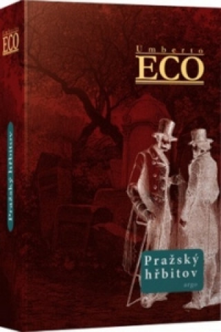 Kniha Pražský hřbitov Umberto Eco