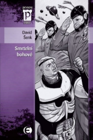 Book Smrtelní bohové David Šenk