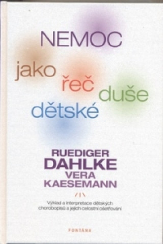 Knjiga Nemoc jako řeč dětské duše Ruediger Dahlke