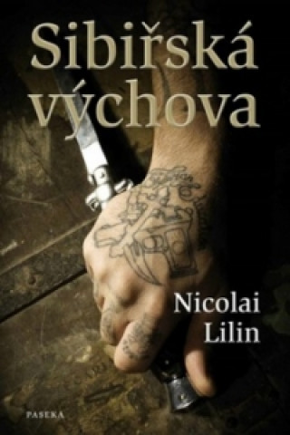 Kniha Sibiřská výchova Nicolai Lilin