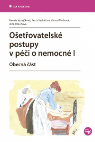 Książka Ošetřovatelské postupy v péči o nemocné I Petra Sedlářová