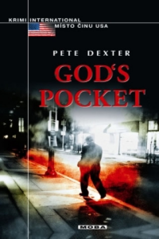Kniha God’s Pocket Pete Dexter