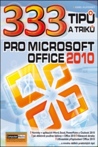 Könyv 333 Tipů a triků pro MS Office 2010 Karel Klatovský