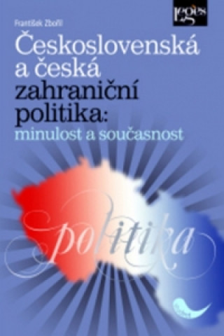 Carte Československá a česká zahraniční politika František Zbořil