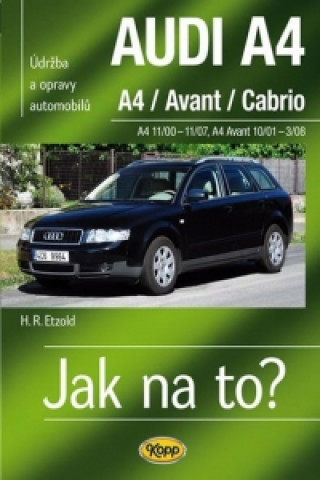 Kniha Audi A4/Avant/Cabrio 11/00 - 11/07 Hans-Rüdiger Etzold