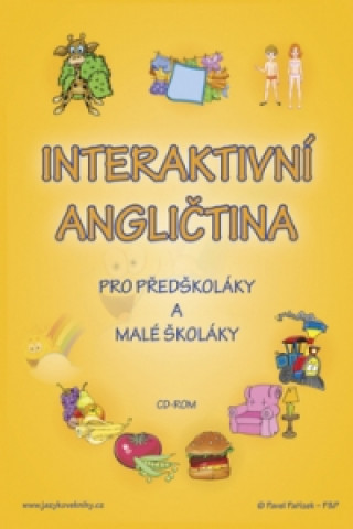 Hanganyagok Interaktivní angličtina pro předškoláky a malé školáky Pavel Pařízek
