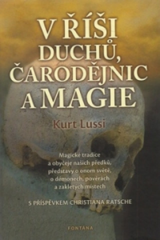 Książka V říši duchů, čarodějnic a magie Kurt Lussi