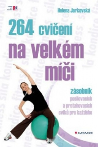Kniha 264 cvičení na velkém míči Helena Jarkovská