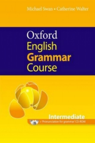 Kniha Oxford English Grammar Course Intermediate without Answers M. Swan