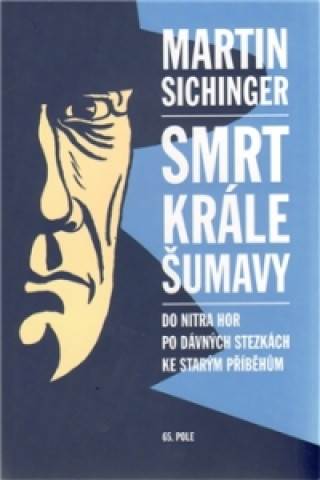 Book Smrt krále Šumavy Martin Sichinger