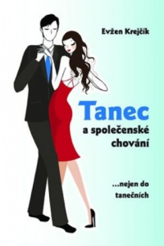 Kniha Tanec a společenské chování Evžen Krejčík
