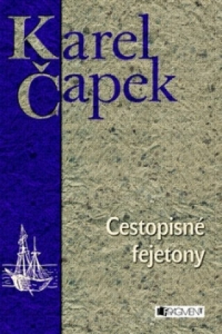 Könyv Cestopisné fejetony Karel Capek
