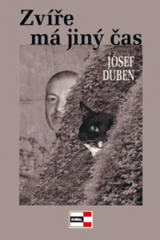 Könyv Zvíře má jiný čas Josef Duben