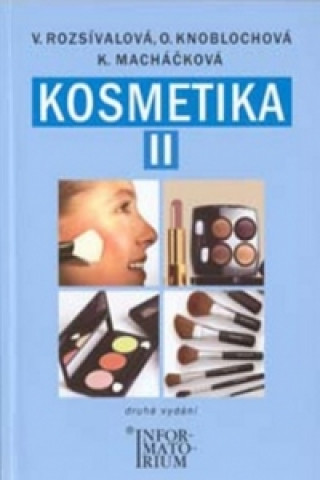 Książka Kosmetika II pro studijní obor kosmetička Věra Rozsívalová