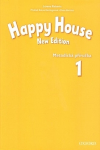 Knjiga Happy House 1 New Edition Metodická příručka Lorena Roberts