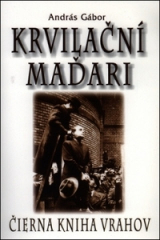 Kniha Krvilační Maďari András Gábor