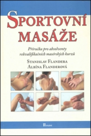 Knjiga Sportovní masáže Stanislav Flandera
