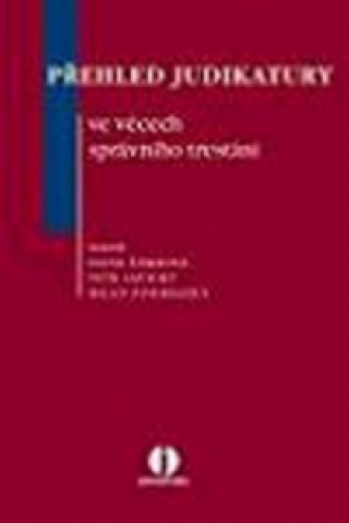 Книга Přehled judikatury ve věcech správního trestání Milan Podhrázský