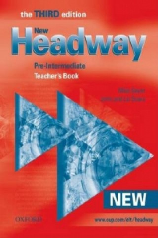 Könyv New Headway: Pre-Intermediate Third Edition: Teacher's Book Soars John and Liz