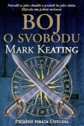 Kniha Boj o svobodu Mark Keating