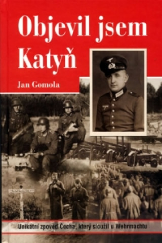Book Objevil jsem Katyň Jan Gomola