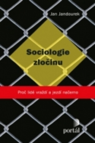 Книга Sociologie zločinu Jan Jandourek