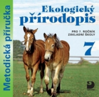 Audio Ekologický přírodopis pro 8. ročník základní školy na CD Metodická příručka Danuše Kvasničková