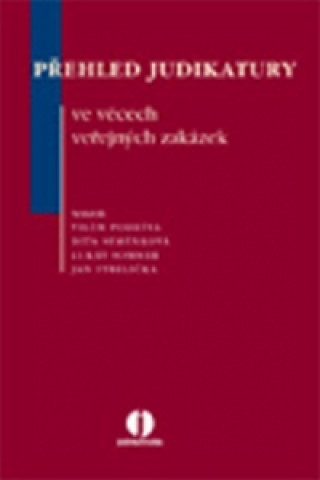 Книга Přehled judikatury ve věcech veřejných zakázek Vilém Podešva