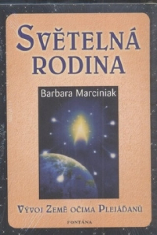 Kniha Světelná rodina Marciniak Barbara