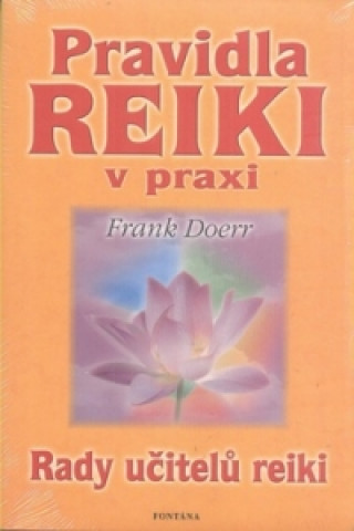 Книга Pravidla Reiki v praxi Frank Doerr