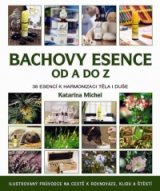 Book Bachovy květové esence od A do Z Katarina Michel