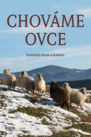 Carte Chováme ovce František Horák