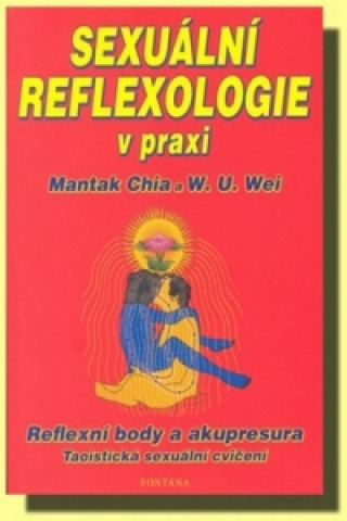Book Sexuální reflexologie v praxi Mantak Chia