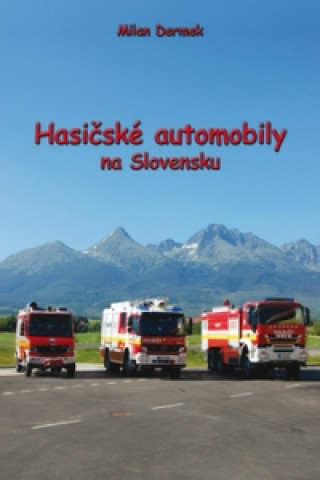 Book Hasičské automobily na Slovensku Milan Dermek