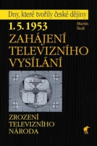 Книга Zahájení televizního vysílání Martin Štoll