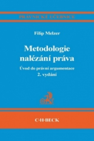 Kniha Metodologie nalézání práva Filip Melzer
