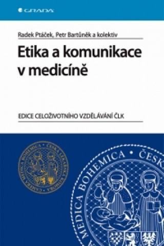 Könyv Etika a komunikace v medicíně Radek Ptáček
