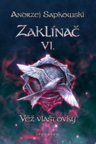 Könyv Zaklínač VI. - Věž vlaštovky Andrzej Sapkowski