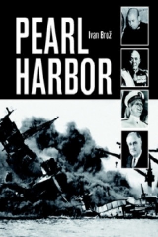 Könyv Pearl Harbor Ivan Brož