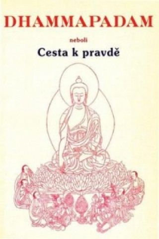 Könyv Dhammapadam Gotama Budha