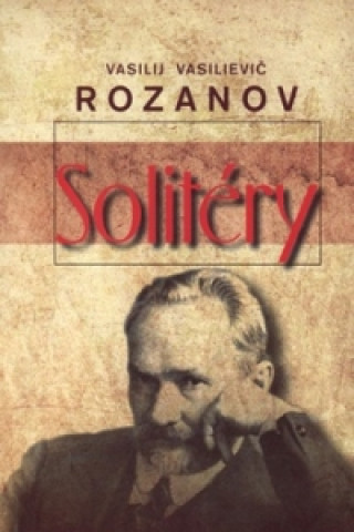 Kniha Solitéry Vasilij Vasilievič Rozanov