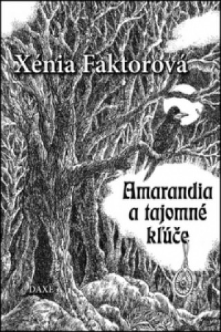 Kniha Amarandia a tajomné kľúče Xénia Faktorová